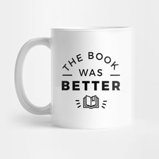 The book was better Mug